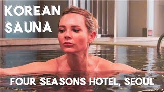 TOUR of KOREAN SPA at Four Seasons Hotel Seoul