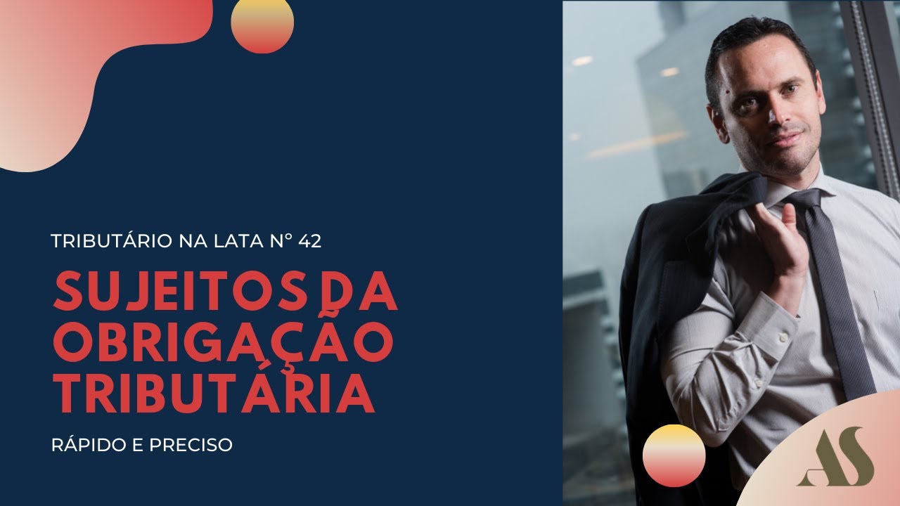 SUJEITOS DA OBRIGAÇÃO TRIBUTÁRIA