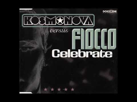 Kosmonova vs. Fiocco Celebrate Extended Mix
