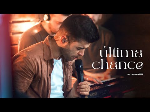 Última Chance - Willian Moreira (AO VIVO)