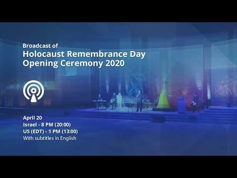 Broadcast of Holocaust Remembrance Day Opening Ceremony 2020