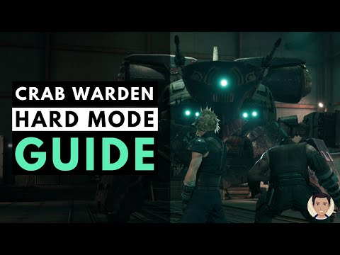 How To Beat Crab Warden on Hard | Final Fantasy 7 Remake