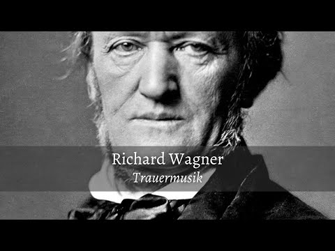 Wagner, Trauermusik