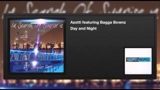 Azotti featuring Bagga Bownz -  Day and Night
