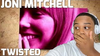 JONI MITCHELL - TWISTED | REACTION