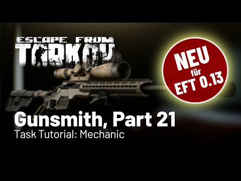 Gunsmith Part 21 - neu für Patch 0.13 - Task Tutorial: Mechanic (Deutsch)
