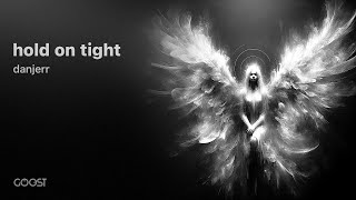 Download lagu danjerr - hold on tight mp3 Download lagu danjerr - hold on tight mp3