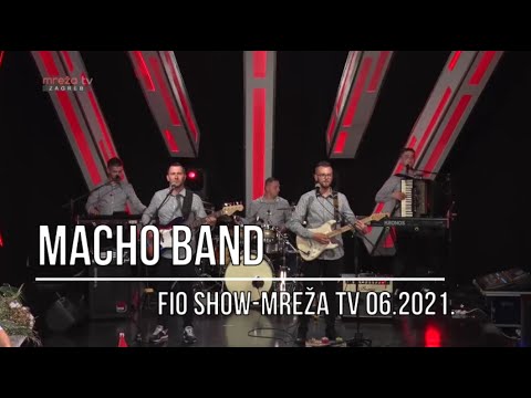 Macho Band - Fio Show - Mreža TV 06./2021.