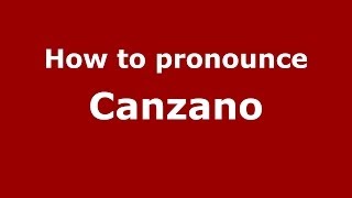How to pronounce Canzano
