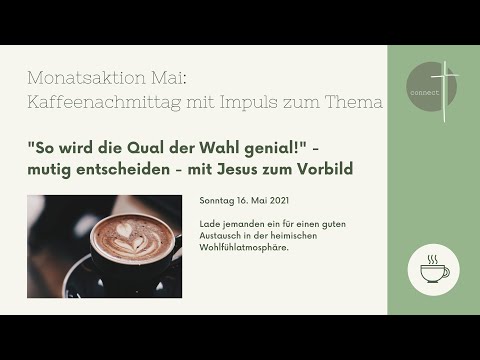connect Kaffeenachmittag: Mutig entscheiden - mit Jesus als Vorbild