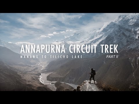 Annapurna Circuit Trek in Nepal | Chapter 2: The Climb | Hiking to Tilicho Lake