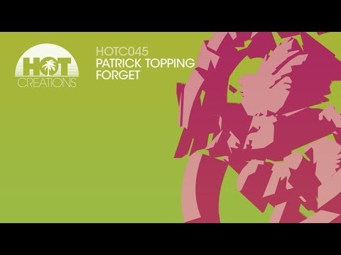 'Forget' - Patrick Topping
