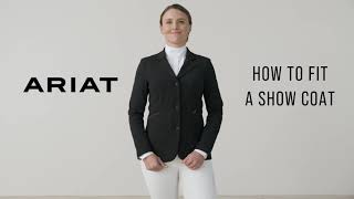 Ariat How to Fit an Equestrian Show Coat