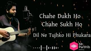 Chahe Sukh Ho Chahe Dukh Ho Dil Ne Tujhko Hi Pukar