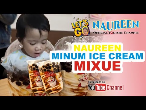 Naureen Minum Ice Cream MIXUE (REVIEW) | Let's Go Naureen | #mixue #minumanviral #letsgo #icecream