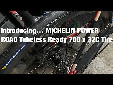 Introducing ... MICHELIN POWER Road Tubeless Tire 700 x 32C