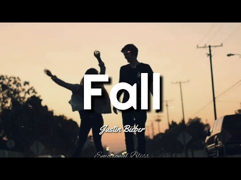 Fall || Justin Bieber (Lyrics)