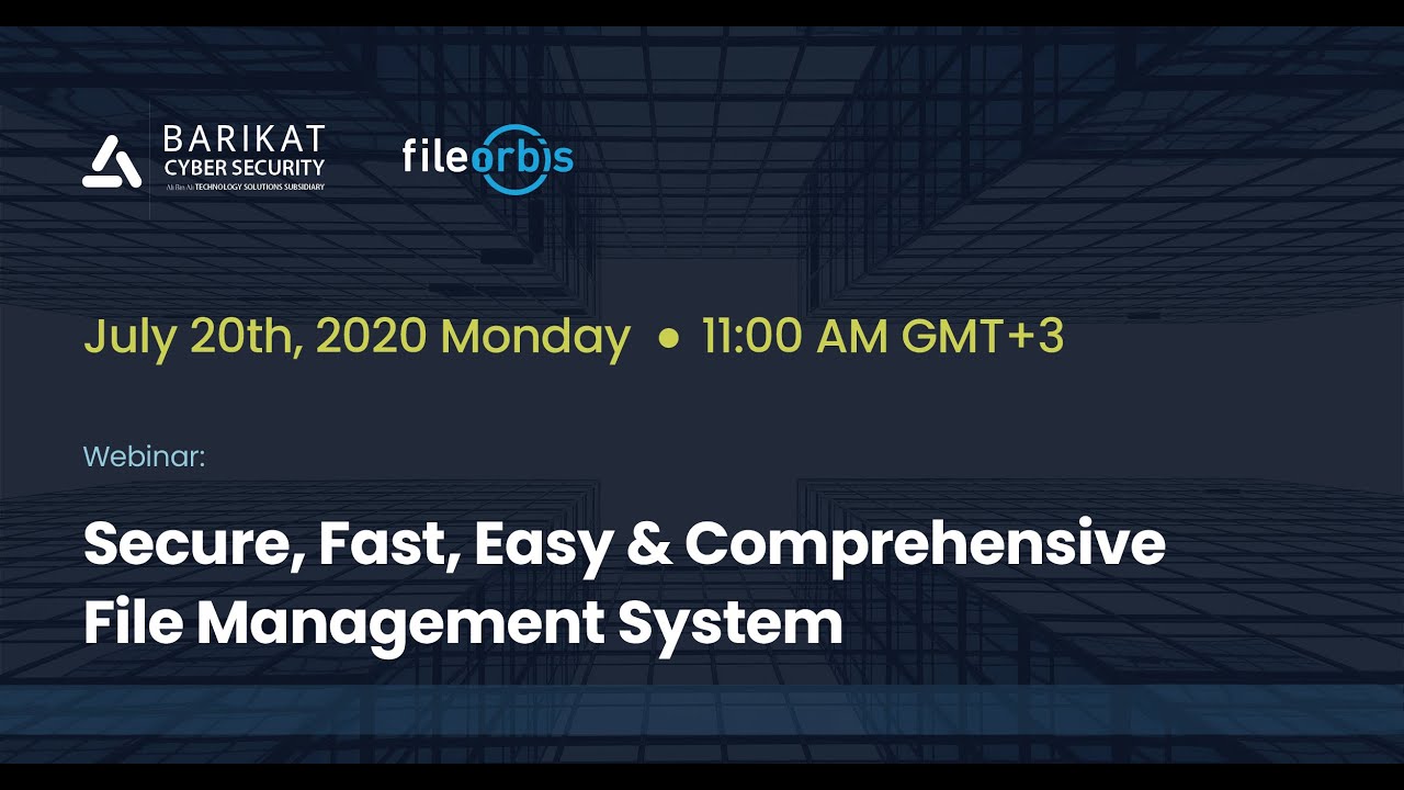 Webinar: Secure, Fast, Easy & Comprehensive File Management System
