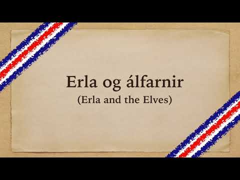 Icelandic Story - Erla and the Elves