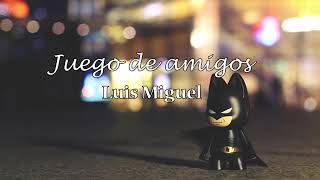 Luis Miguel - Juego De Amigos (Official Lyric Video)