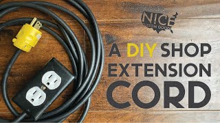 A DIY Shop Extension Cord for $30!! Looks Good, Too! 1st Video w/ GoPro