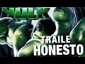 Trailer Honesto Hulk 2003 Legendado