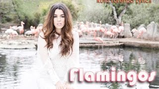Flamingos - Ruth Lorenzo - (lyrics)