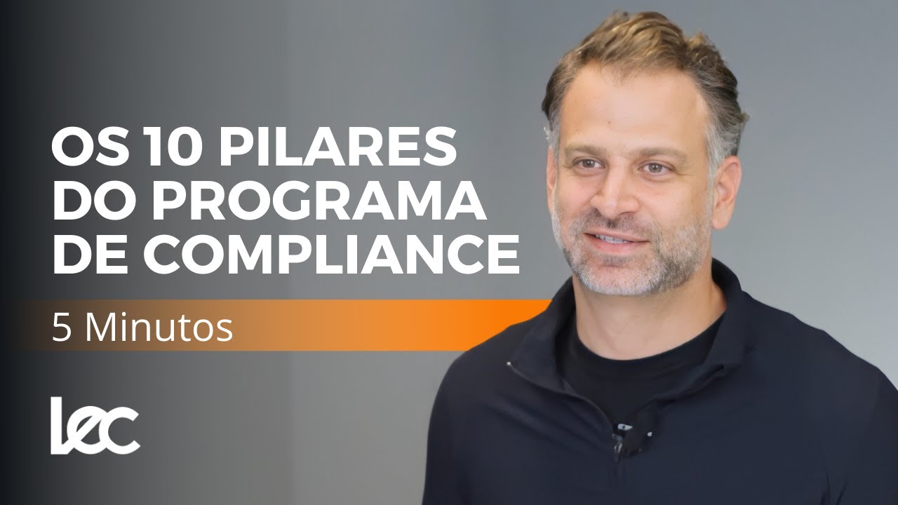 Os 10 Pilares do Programa de Compliance | 5 minutos