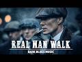 Real Man Walk Dark Blues Music Lyric Video