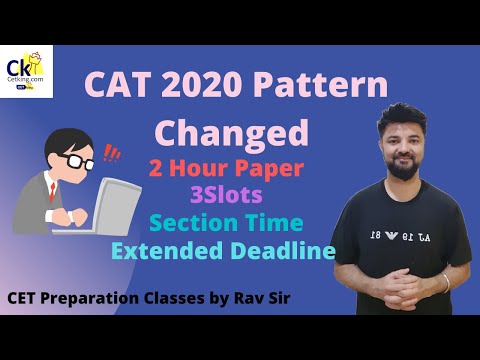 CAT 2020 Exam Paper Pattern changed | Only 2-hour exam,  40 mins per section, Extended Deadline