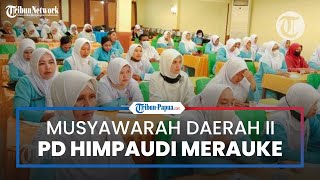 Musyawarah Daerah II Himpunan Pendidik dan Tenaga Kependidikan Anak Usia Dini Indonesia Merauke