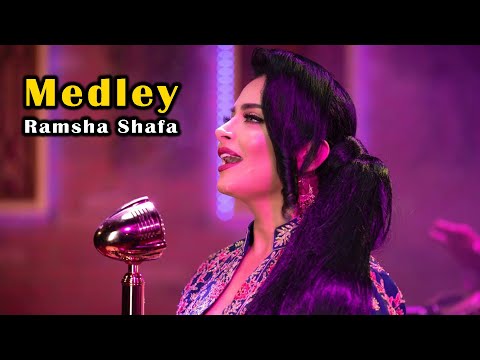 Medley |  Ramsha Shafa |  