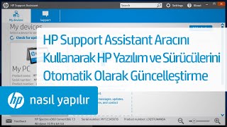 HP Support Assistant Aracını Kullanarak HP Yazılım ve Sürücülerini Otomatik Olarak Güncelleştirme