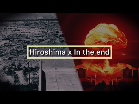 Hiroshima nuclear bomb x in the end    ( A film is made by hashem al ghaili ) feat (9t9 percent)