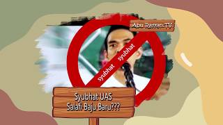 Download lagu Syubhat UAS.. Salafi Baju Baru?? - Ustadz Dzulqarnain M Sunusi | Abu Rayyan.TV mp3