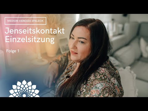 Jenseitskontakt Einzelsitzung Vanessa Spaleck Folge 01