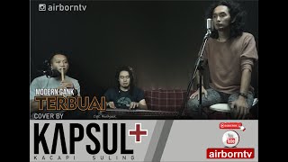 Download lagu MODERN GANK - TERBUAI cover by KAPSUL  Rudhjack mp3