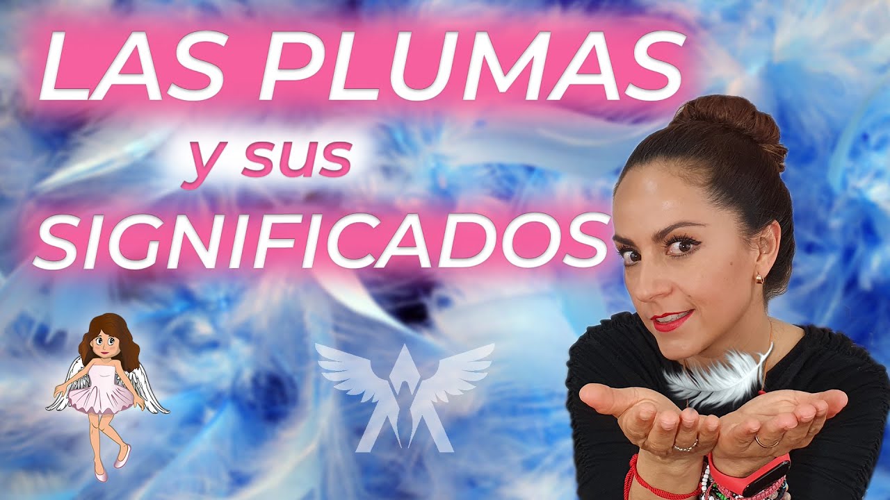 Las PLUMAS - Las SEÑALES de los ángeles