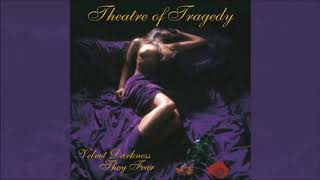 Black as The Devil Painteth - Theatre of Tragedy - [Velvet Darkness They Fear Album] 1996 HD