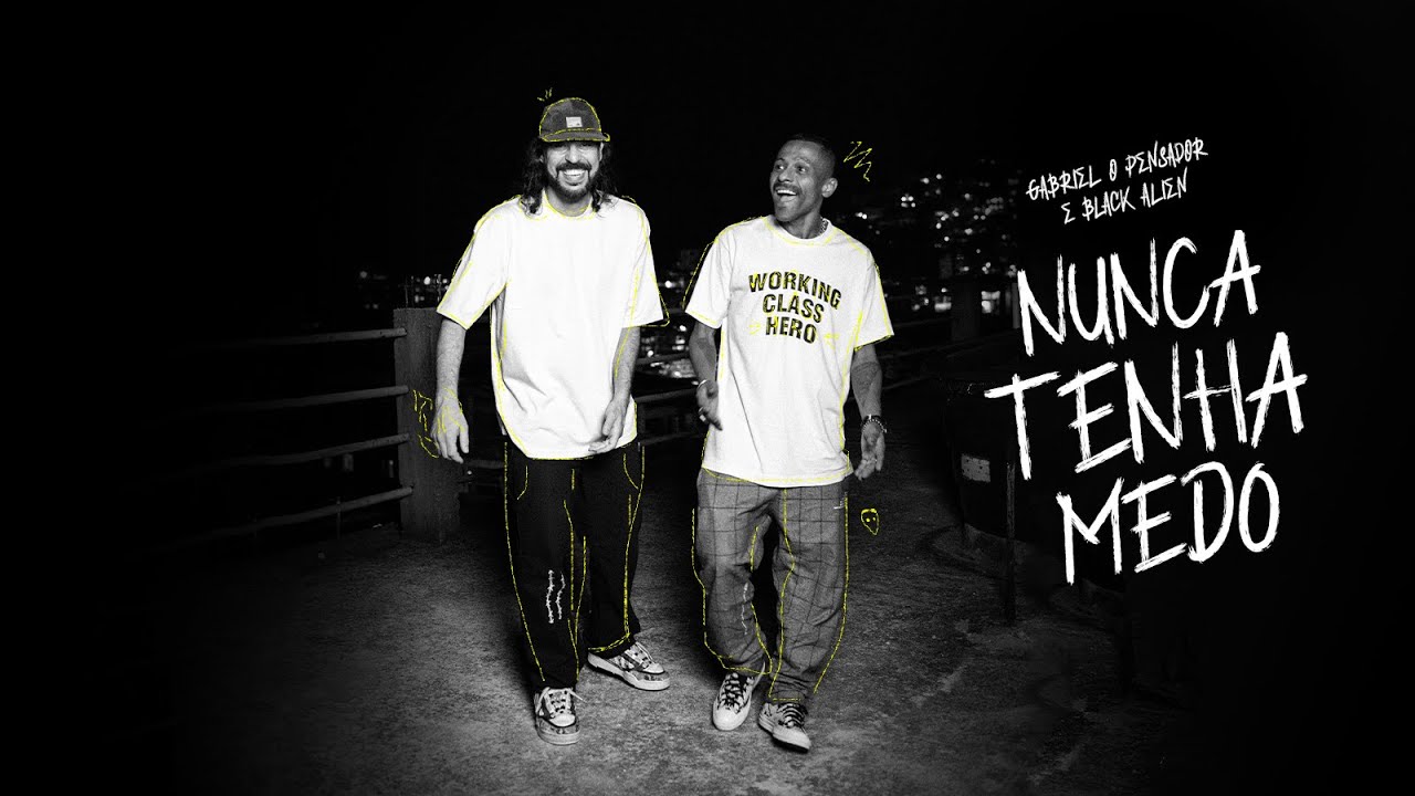 Gabriel O Pensador, Black Alien - Nunca Tenha Medo