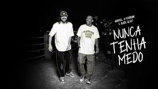 Gabriel O Pensador, Black Alien - Nunca Tenha Medo