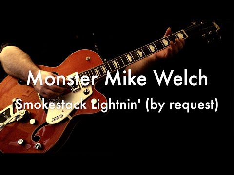 Monster Mike Welch - Smokestack Lightnin' (by request)