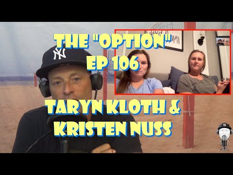 The "Option" Episode 106 - Taryn Kloth & Kristen Nuss