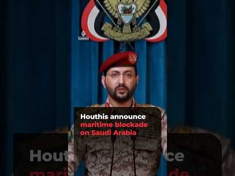Houthis announce maritime blockade on Saudi Arabia