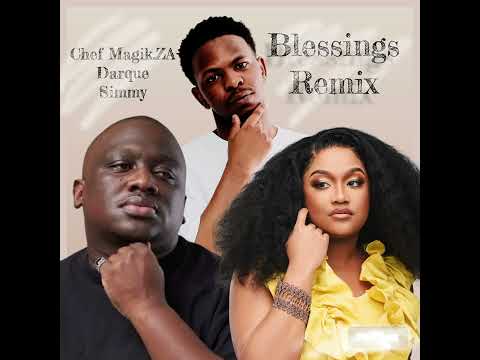 Darque ft Simmy - Blessed (Chef Magik.ZA Remix)
