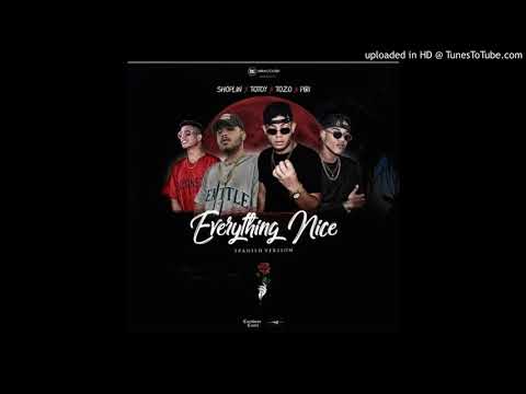 Everything Nice - Totoy el frio, Piri Blackboy, Shoplin, Tozo