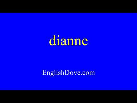 How to pronounce dianne in American English