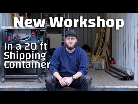 I've got a new Workshop. In a 20 ft Shipping Container
