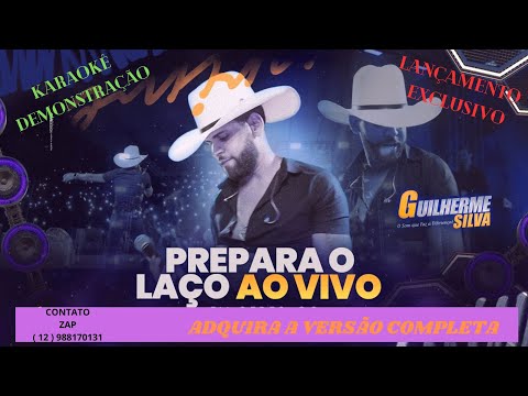 KARAOKÊ   PREPARA O LAÇO    GUILHERME SILVA  PLAYBACK ORIGINAL