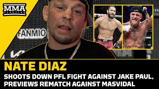 Nate Diaz Shoots Down Fighting Jake Paul in PFL - MMA Fighting